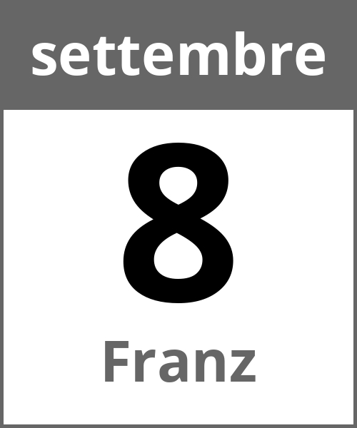 Festa Franz settembre 8.9.