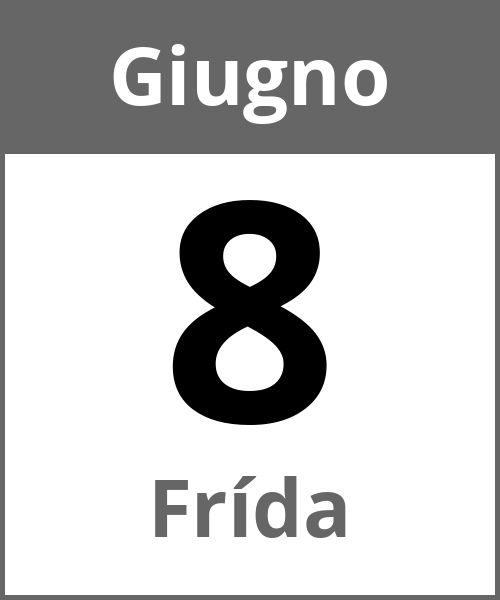 Festa Frída Giugno 8.6.