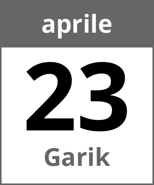 Festa Garik aprile 23.4.