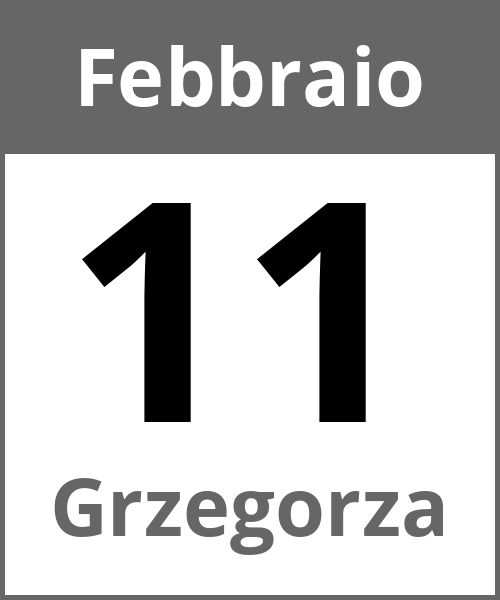 Festa Grzegorza Febbraio 11.2.