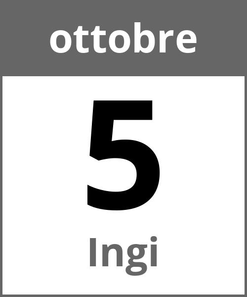 Festa Ingi ottobre 5.10.