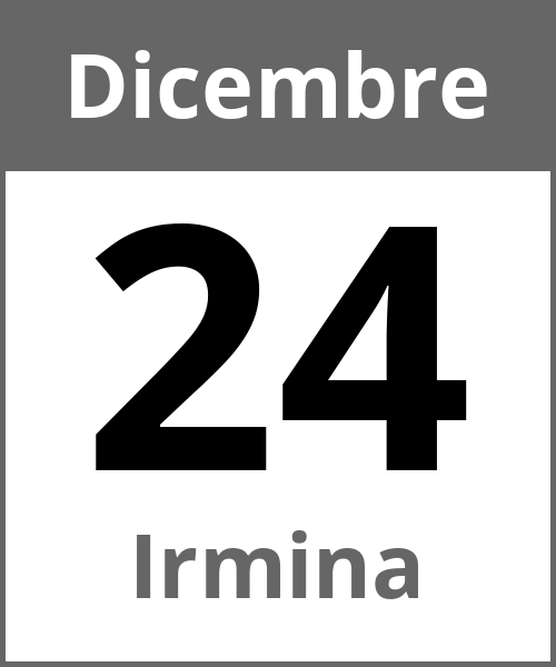 Festa Irmina Dicembre 24.12.