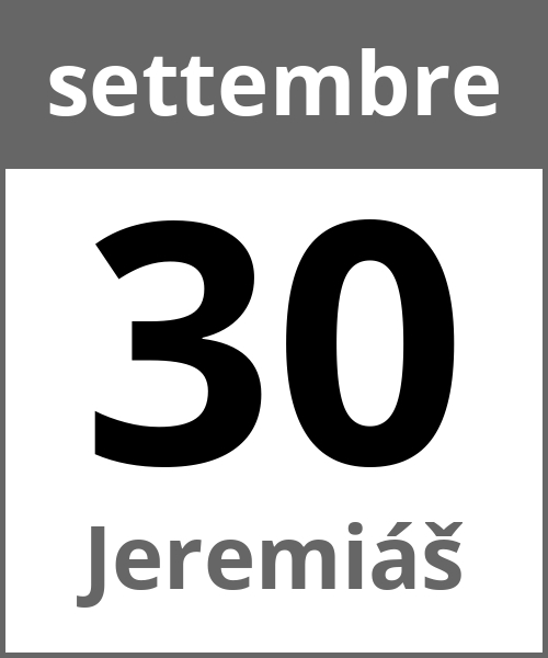 Festa Jeremiáš settembre 30.9.