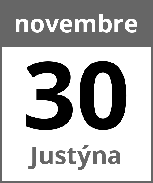 Festa Justýna novembre 30.11.