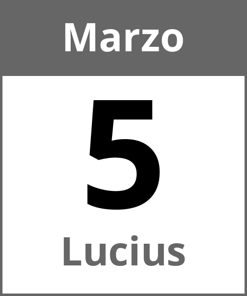 Festa Lucius Marzo 5.3.