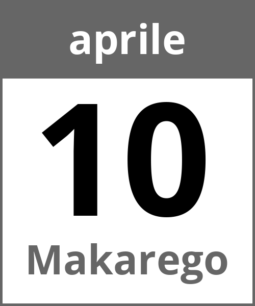 Festa Makarego aprile 10.4.