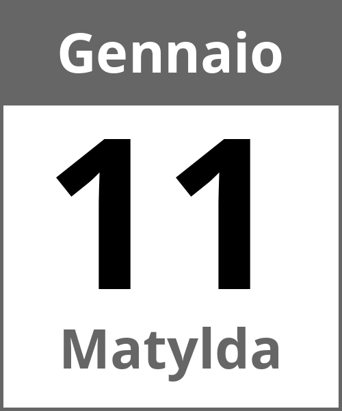 Festa Matylda Gennaio 11.1.