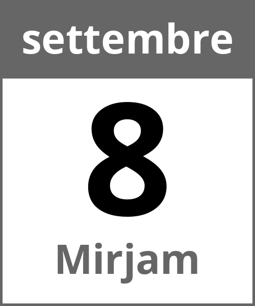 Festa Mirjam settembre 8.9.