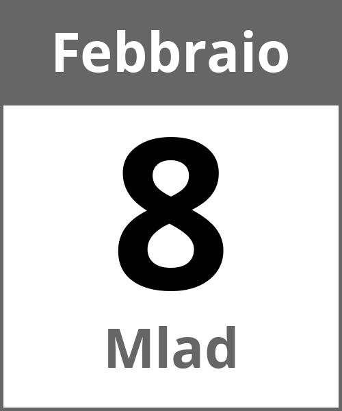 Festa Mlad Febbraio 8.2.