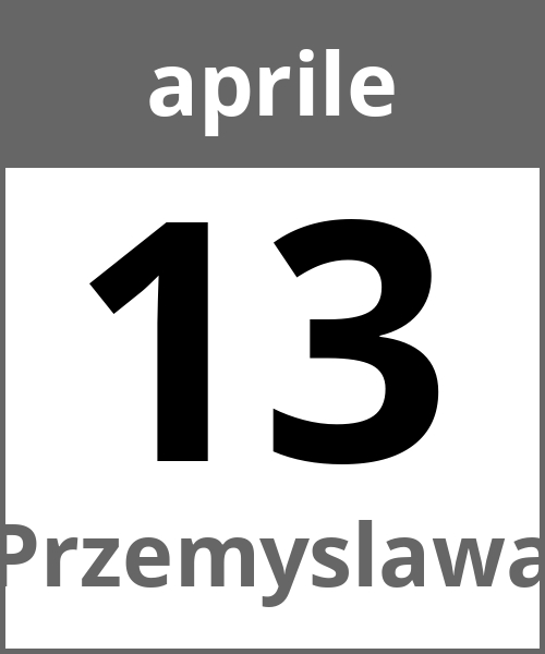 Festa Przemyslawa aprile 13.4.