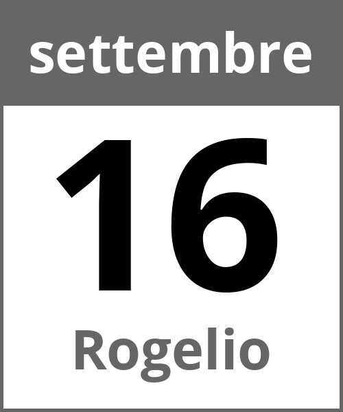 Festa Rogelio settembre 16.9.