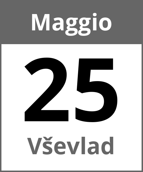 Festa Vševlad Maggio 25.5.