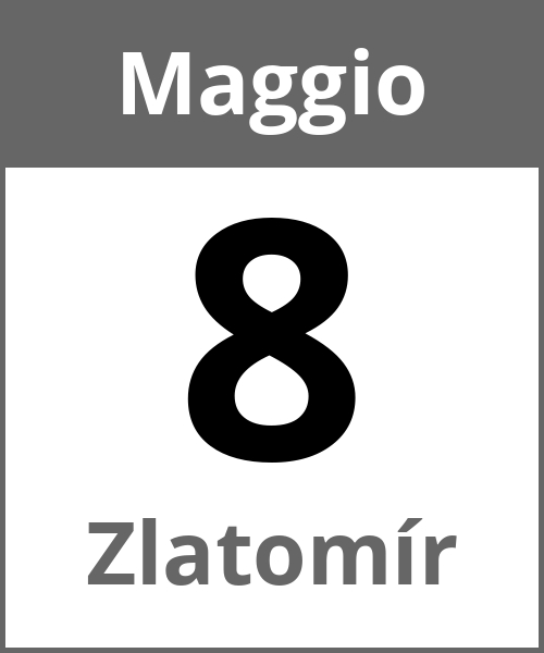 Festa Zlatomír Maggio 8.5.