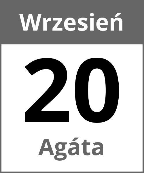 Swieto Agáta Wrzesień 20.9.