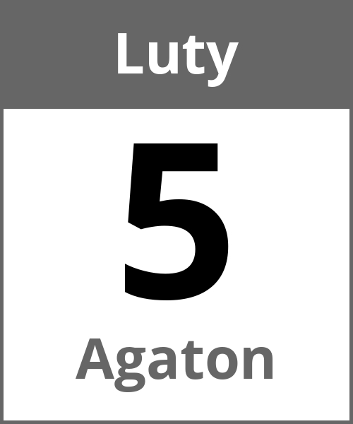 Swieto Agaton Luty 5.2.