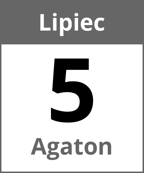 Swieto Agaton Lipiec 5.7.