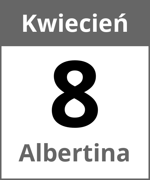 Swieto Albertina Kwiecień 8.4.