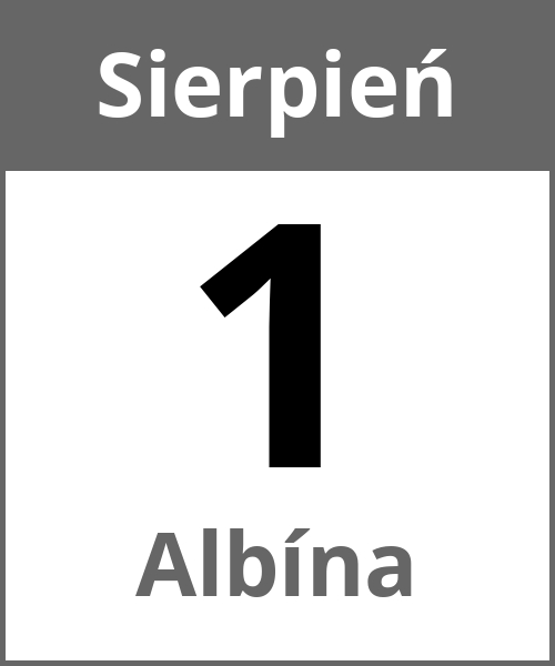 Swieto Albína Sierpień 1.8.