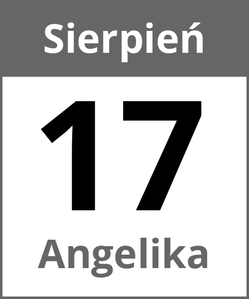 Swieto Angelika Sierpień 17.8.