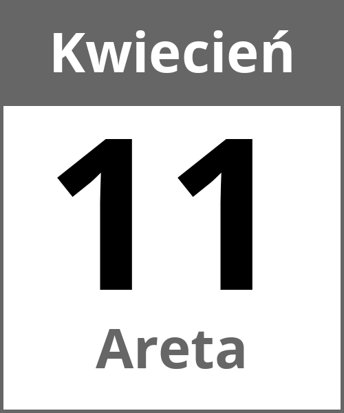 Swieto Areta Kwiecień 11.4.