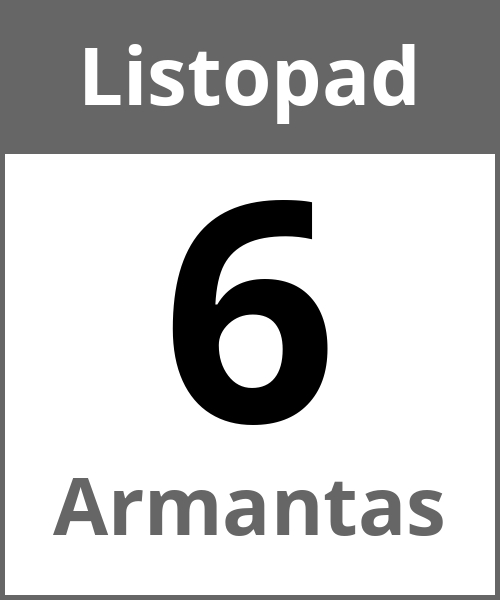 Swieto Armantas Listopad 6.11.