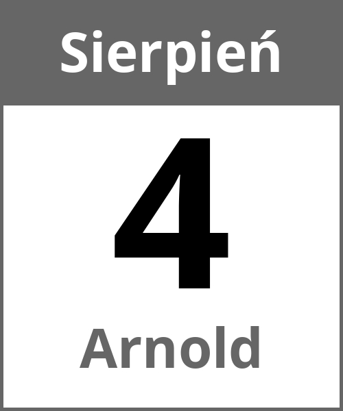 Swieto Arnold Sierpień 4.8.