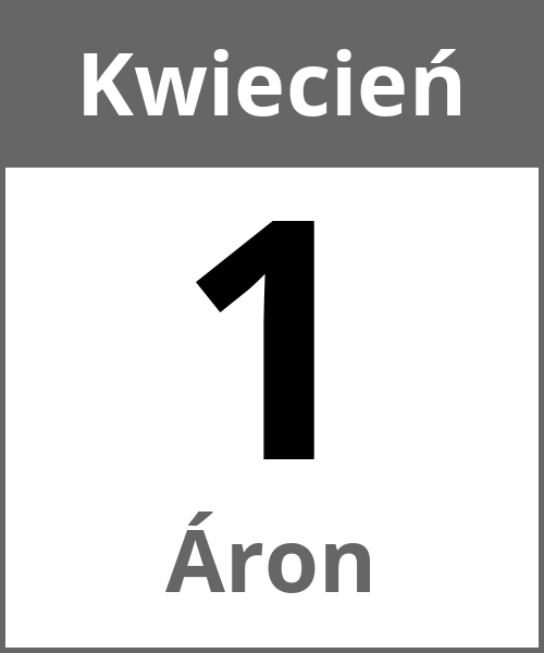 Swieto Áron Kwiecień 1.4.