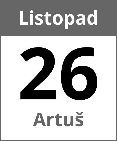 Swieto Artuš Listopad 26.11.