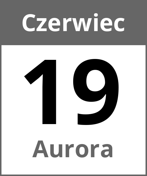 Swieto Aurora Czerwiec 19.6.