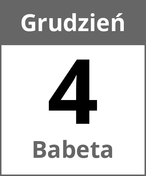 Swieto Babeta Grudzień 4.12.