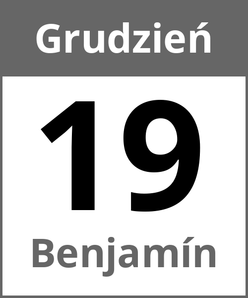 Swieto Benjamín Grudzień 19.12.