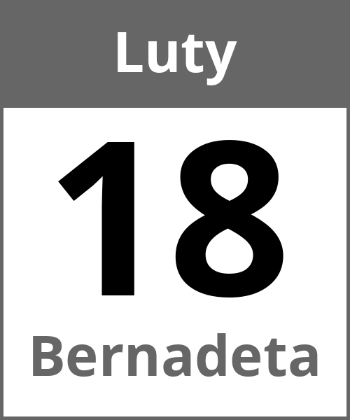 Swieto Bernadeta Luty 18.2.