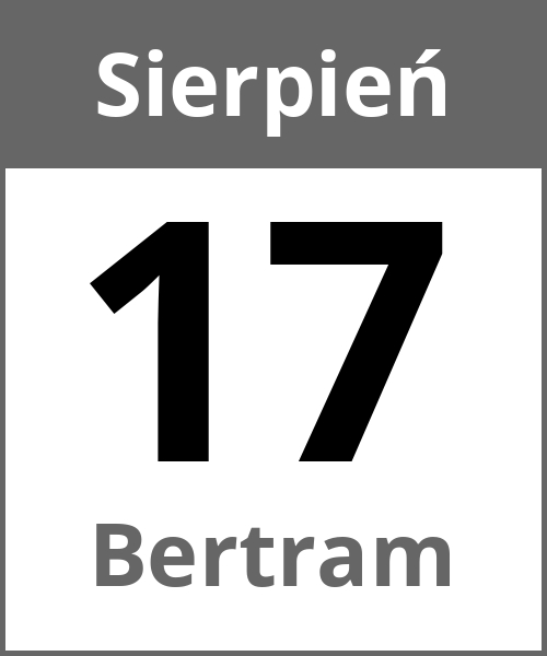 Swieto Bertram Sierpień 17.8.