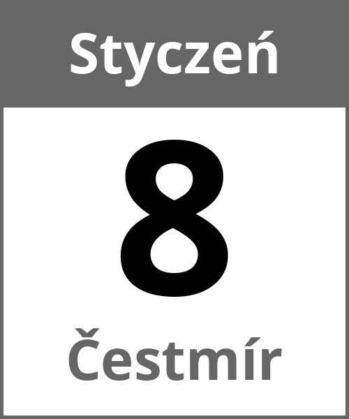 Swieto Čestmír Styczeń 8.1.