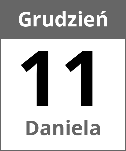 Swieto Daniela Grudzień 11.12.