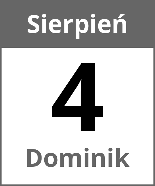 Swieto Dominik Sierpień 4.8.