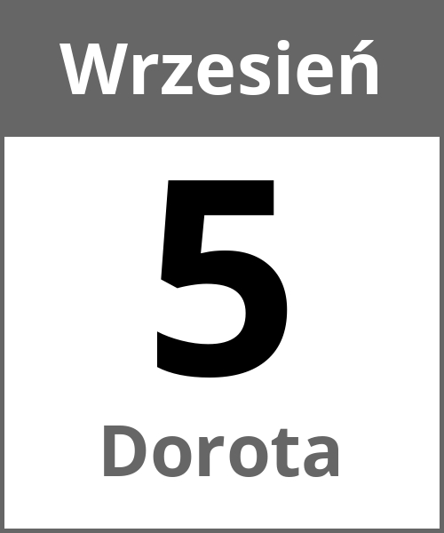 Swieto Dorota Wrzesień 5.9.