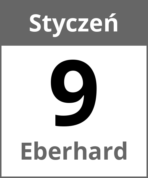 Swieto Eberhard Styczeń 9.1.