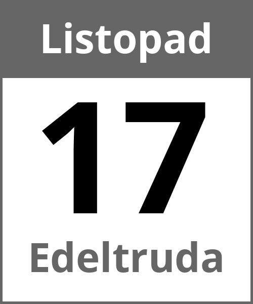 Swieto Edeltruda Listopad 17.11.