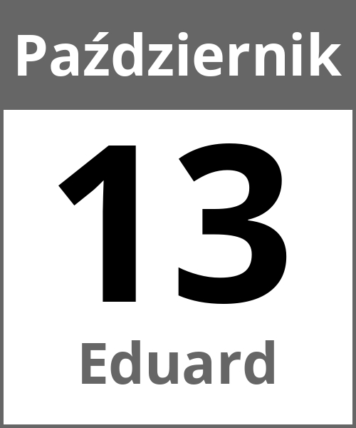 Swieto Eduard Październik 13.10.