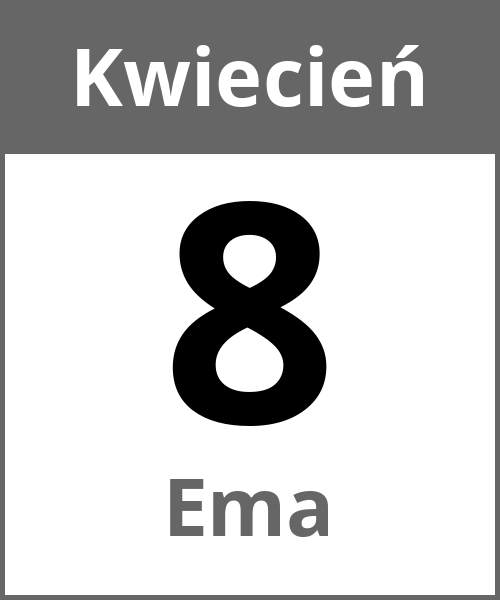 Swieto Ema Kwiecień 8.4.