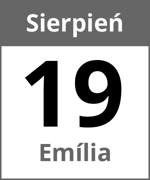 Swieto Emília Sierpień 19.8.