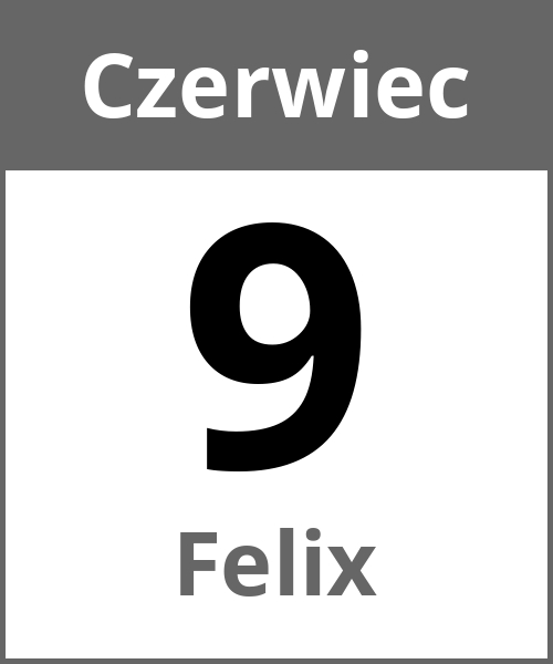 Swieto Felix Czerwiec 9.6.