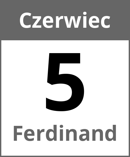 Swieto Ferdinand Czerwiec 5.6.