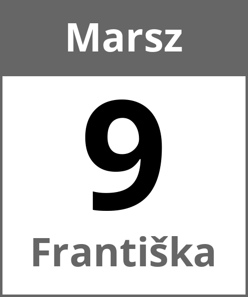 Swieto Františka Marsz 9.3.