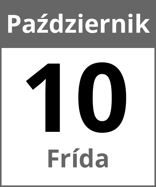 Swieto Frída Październik 10.10.