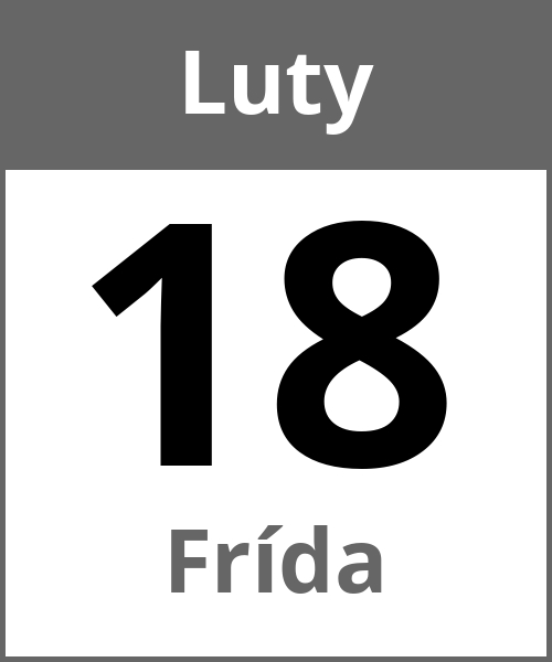 Swieto Frída Luty 18.2.