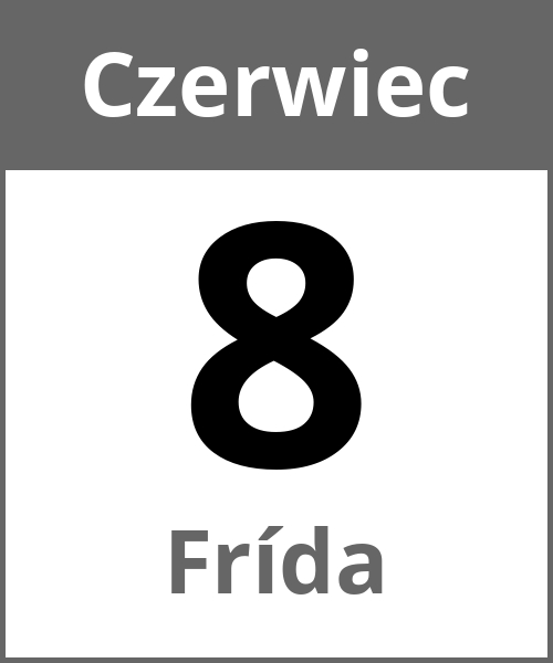 Swieto Frída Czerwiec 8.6.