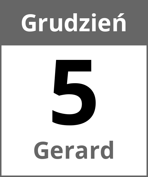 Swieto Gerard Grudzień 5.12.