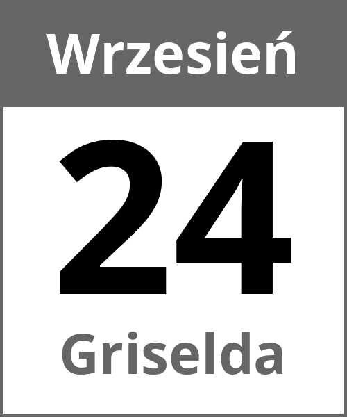 Swieto Griselda Wrzesień 24.9.